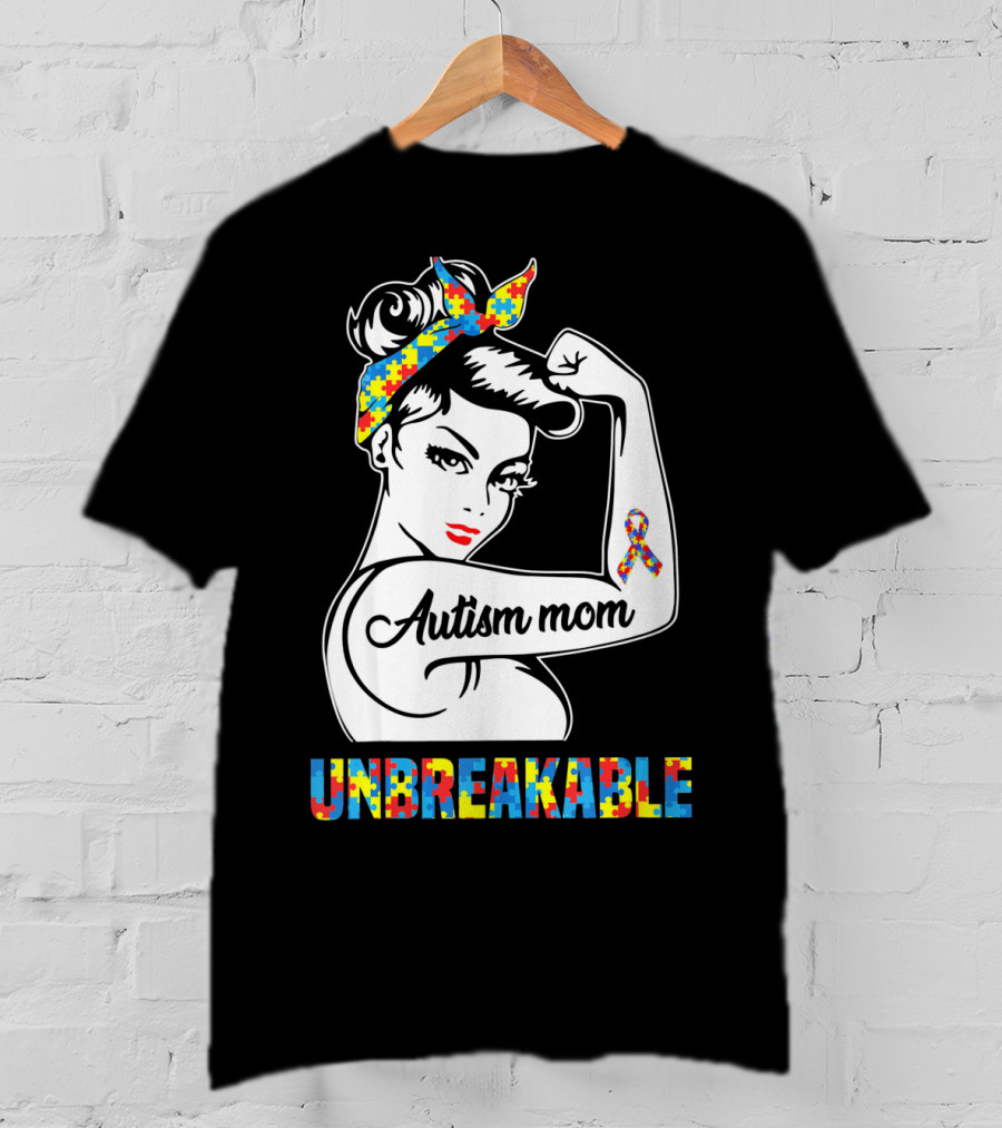 Autism Mom Unbreakable Autism Puzzle Ribbon Rosie The Riveter T-Shirt