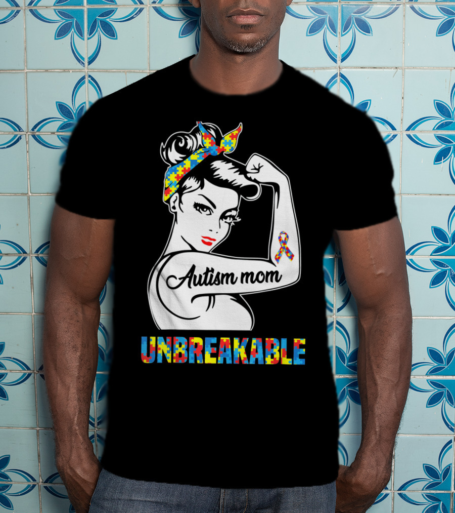 Autism Mom Unbreakable Autism Puzzle Ribbon Rosie The Riveter T-Shirt