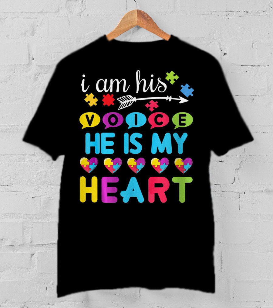 I Am His Voice He Is My Heart With Puzzle Pieces Autism Awareness T-Shirt