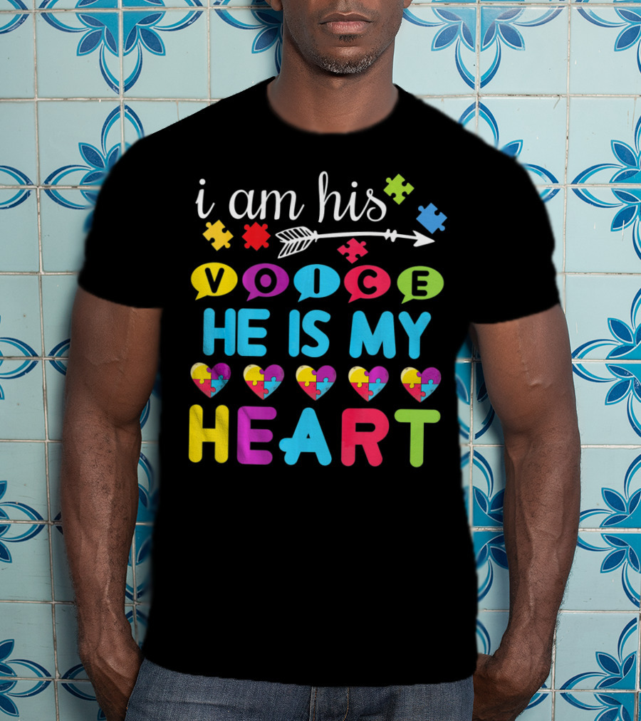 I Am His Voice He Is My Heart With Puzzle Pieces Autism Awareness T-Shirt
