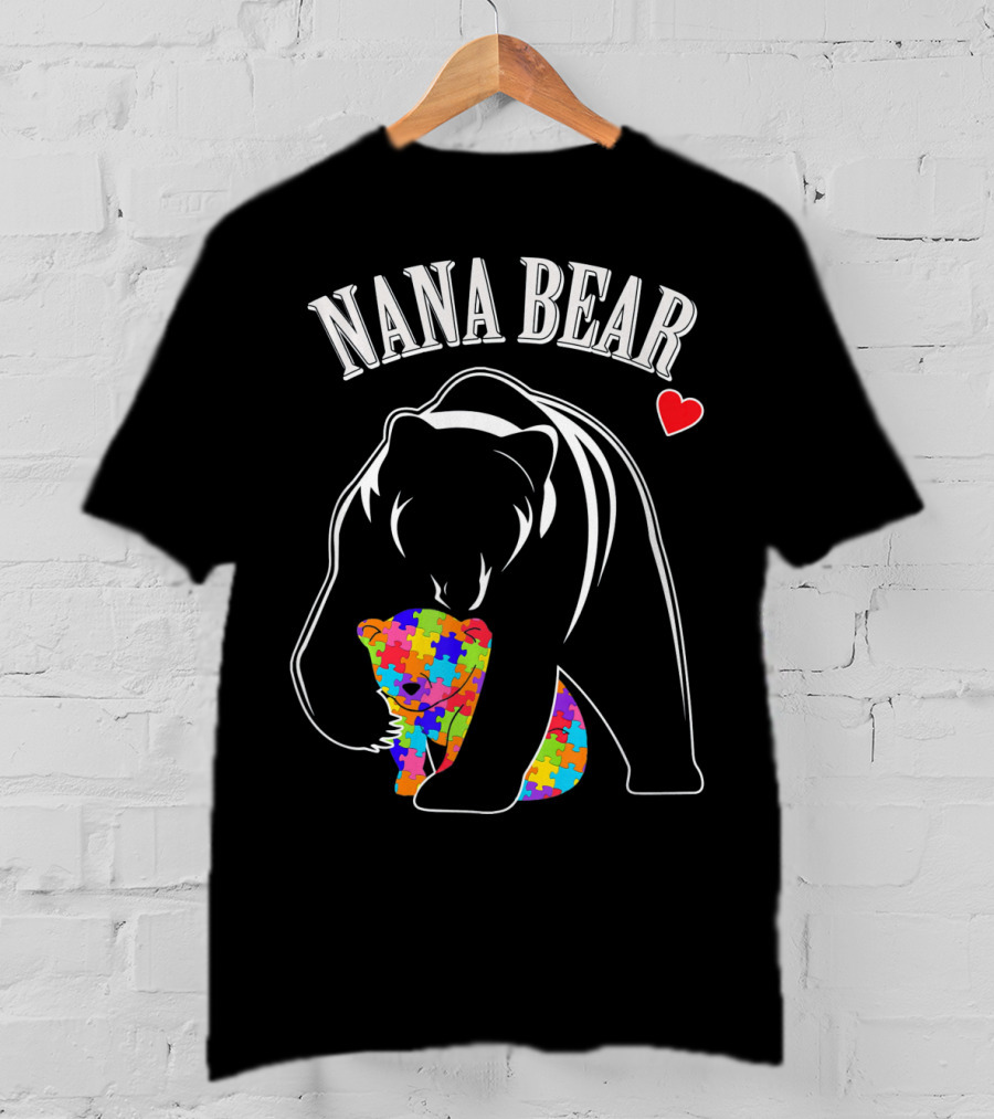 Nana Bear Autism Awareness Puzzle Heart Love T-Shirt