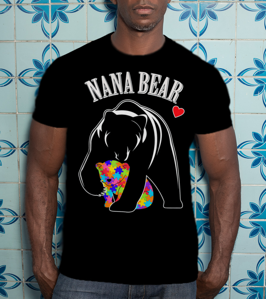 Nana Bear Autism Awareness Puzzle Heart Love T-Shirt