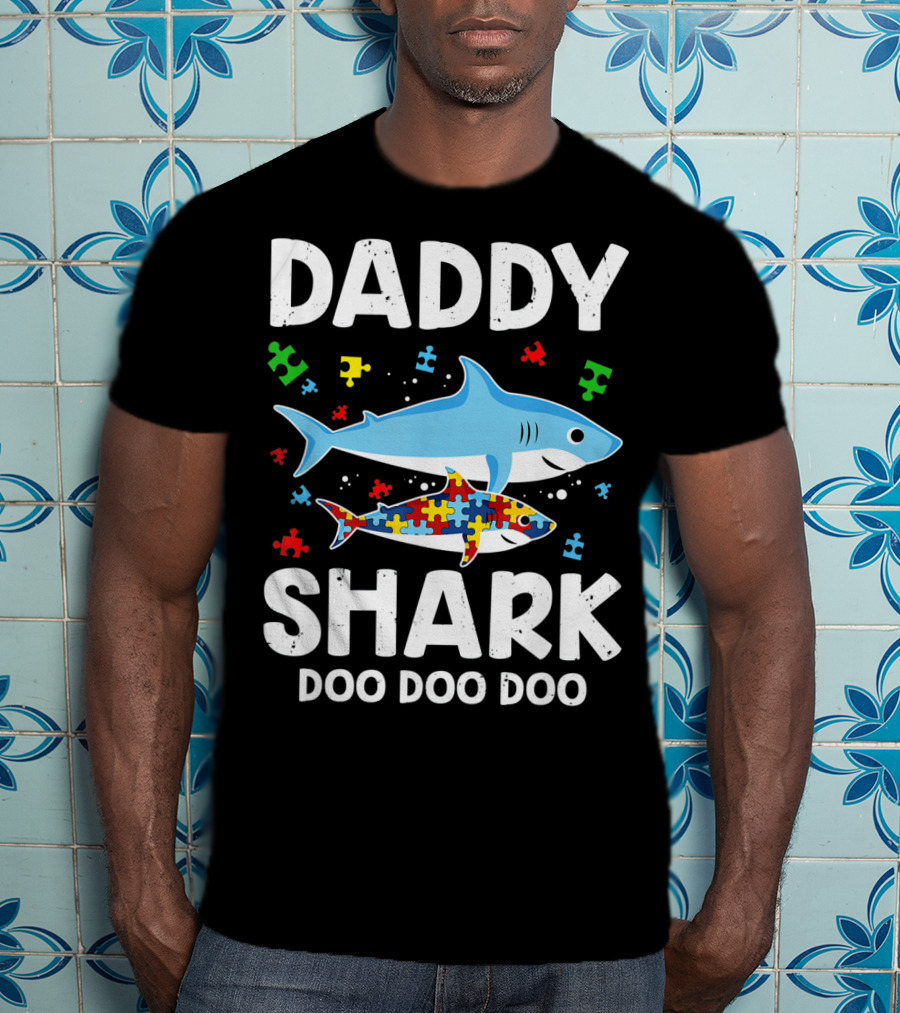 Daddy Shark Doo Doo Doo Autism Awareness Puzzle Piece T-Shirt