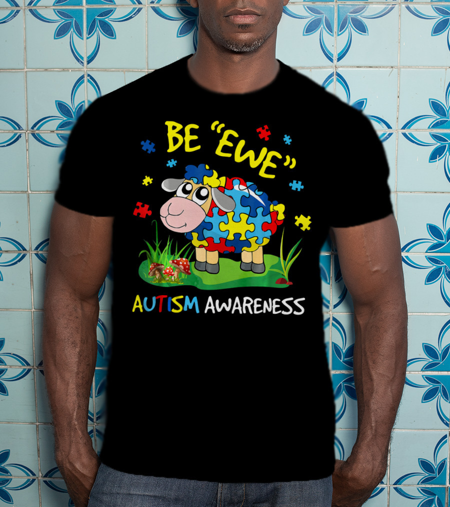 Be Ewe Autism Awareness Puzzle Sheep T-Shirt