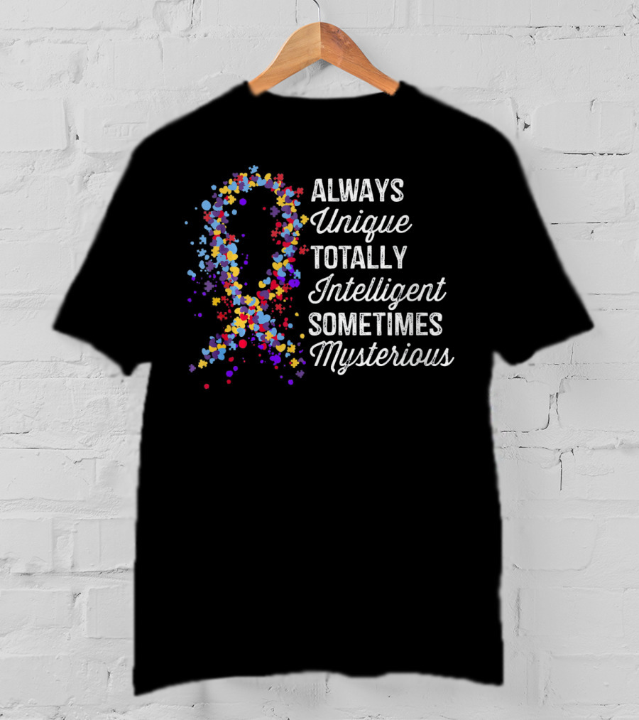 Always Unique Totally Intelligent Sometimes Mysterious Autism Rainbow T-Shirt