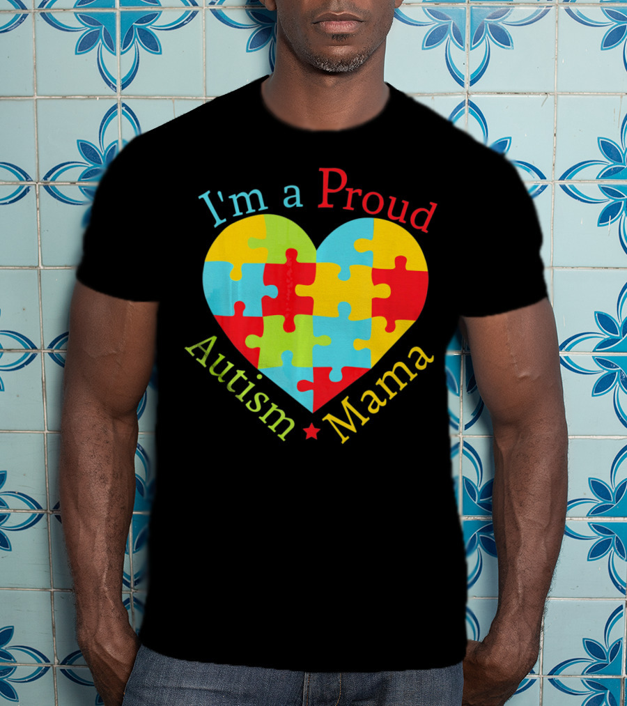 I'm A Proud Autism Mama Puzzle Heart T-Shirt