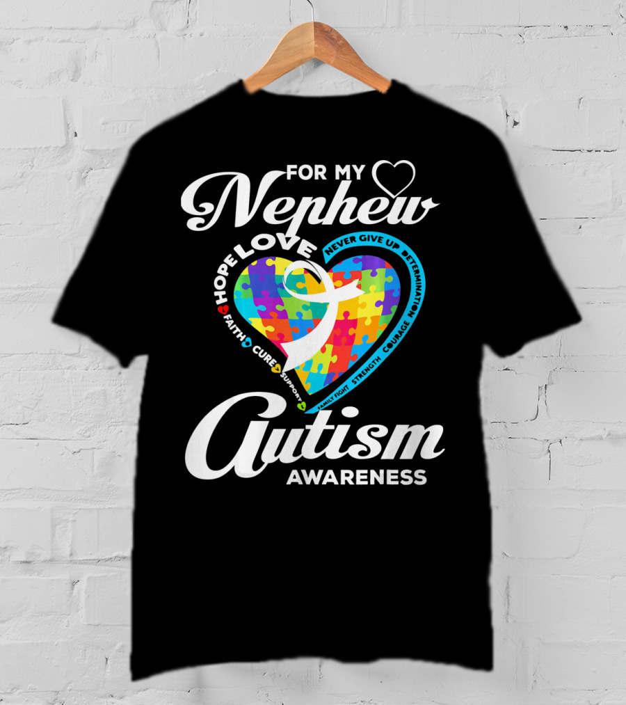 For My Nephew Love Hope Fight Cure Autism Awareness T-Shirt