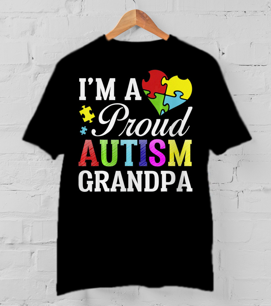 I'm A Proud Autism Grandpa T-Shirt