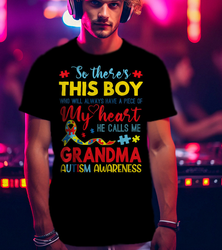 So There's This Boy Autism Awareness Grandma T-Shirt