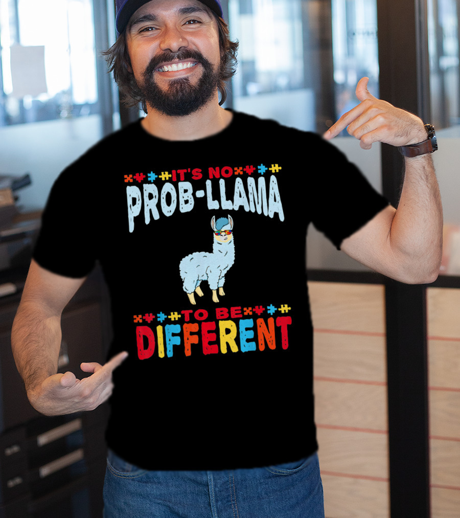 It's No Prob-Llama To Be Different Autism Awareness Llama T-Shirt