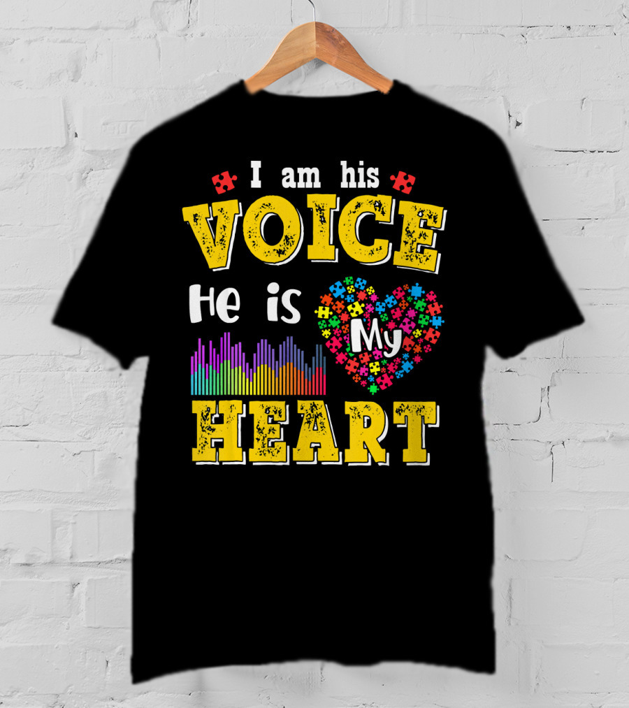 Autism Awareness I Am His Voice He Is My Heart Autism Mom Son T-Shirt