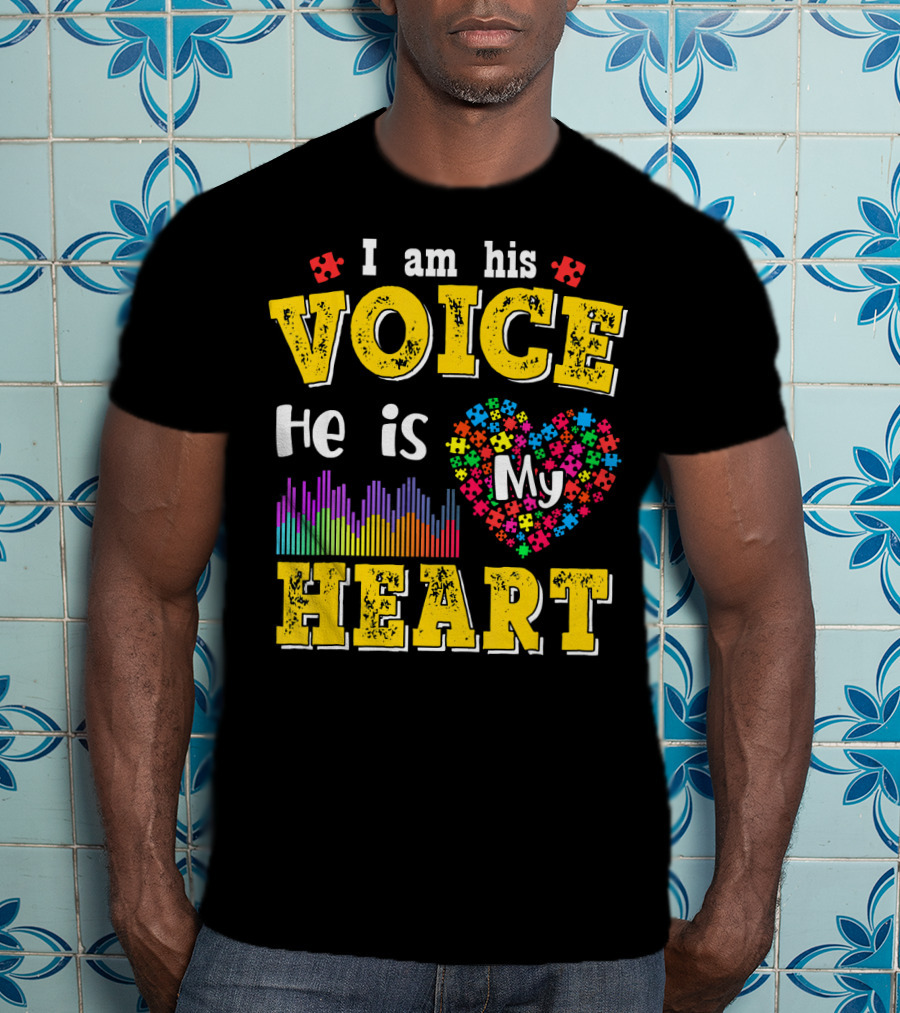 Autism Awareness I Am His Voice He Is My Heart Autism Mom Son T-Shirt