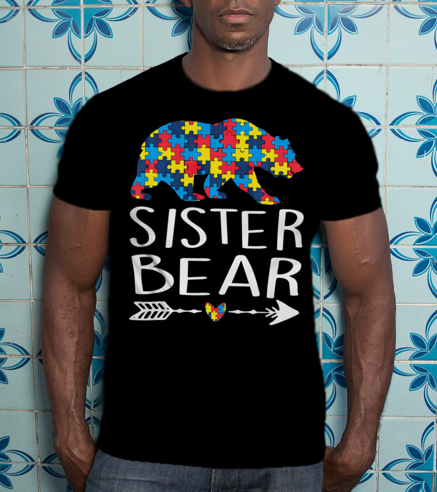 Sister Bear Autism Heart Puzzle Arrow T-Shirt