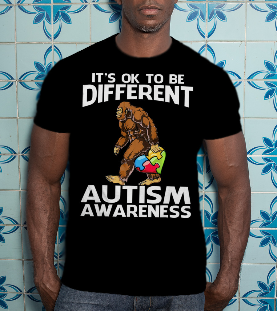 It's Ok To Be Different Bigfoot Autism Awareness T-Shirt