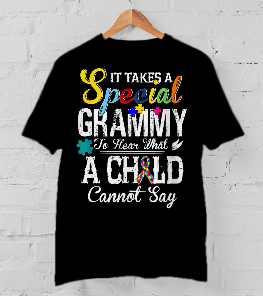 It Takes A Special Grammy To Hear What A Child Cannot Say T-Shirt