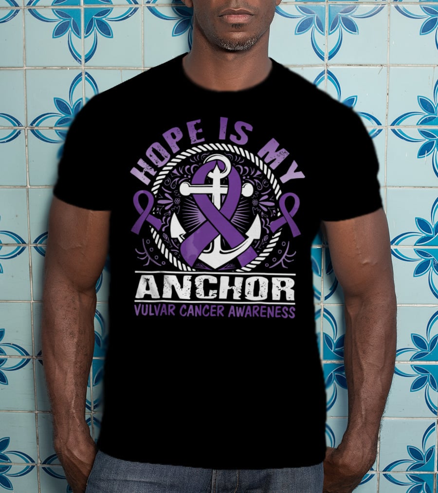 Hope Is My Anchor Vulvar Cancer Awareness Ribbon Anchor T-Shirt