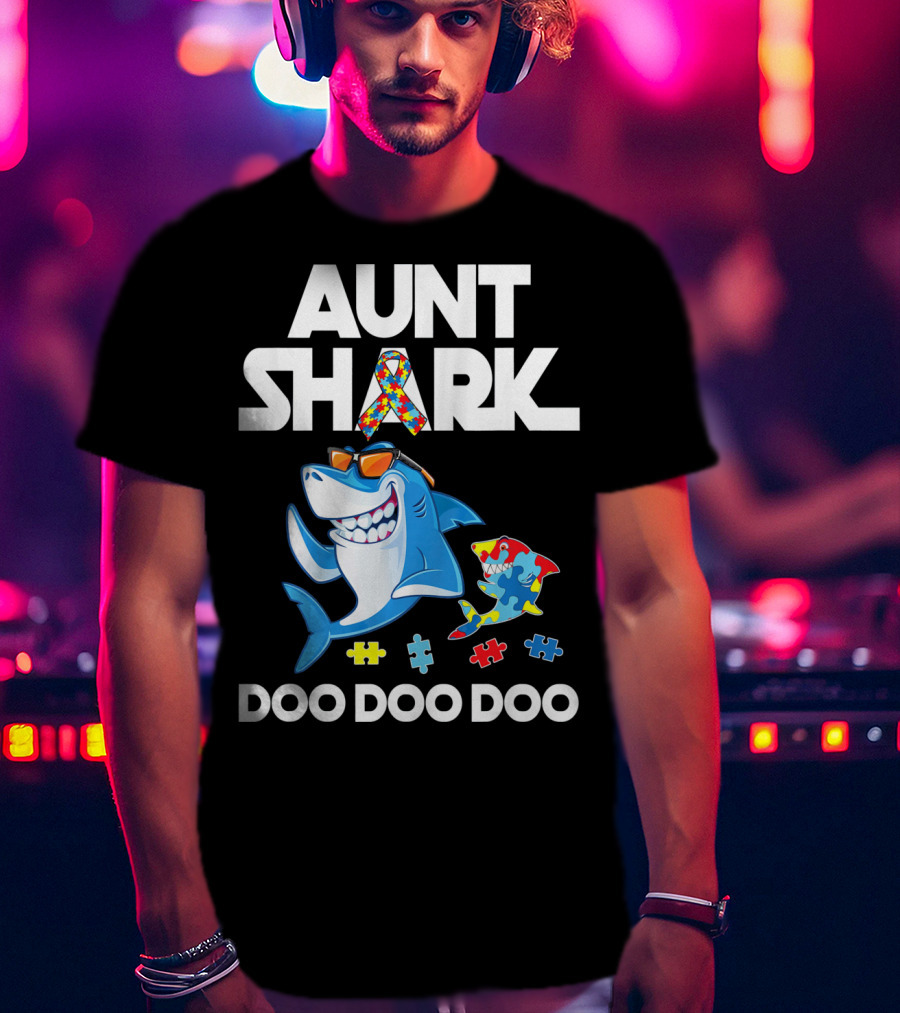 Aunt Shark Autism Awareness Doo Doo Doo T-Shirt