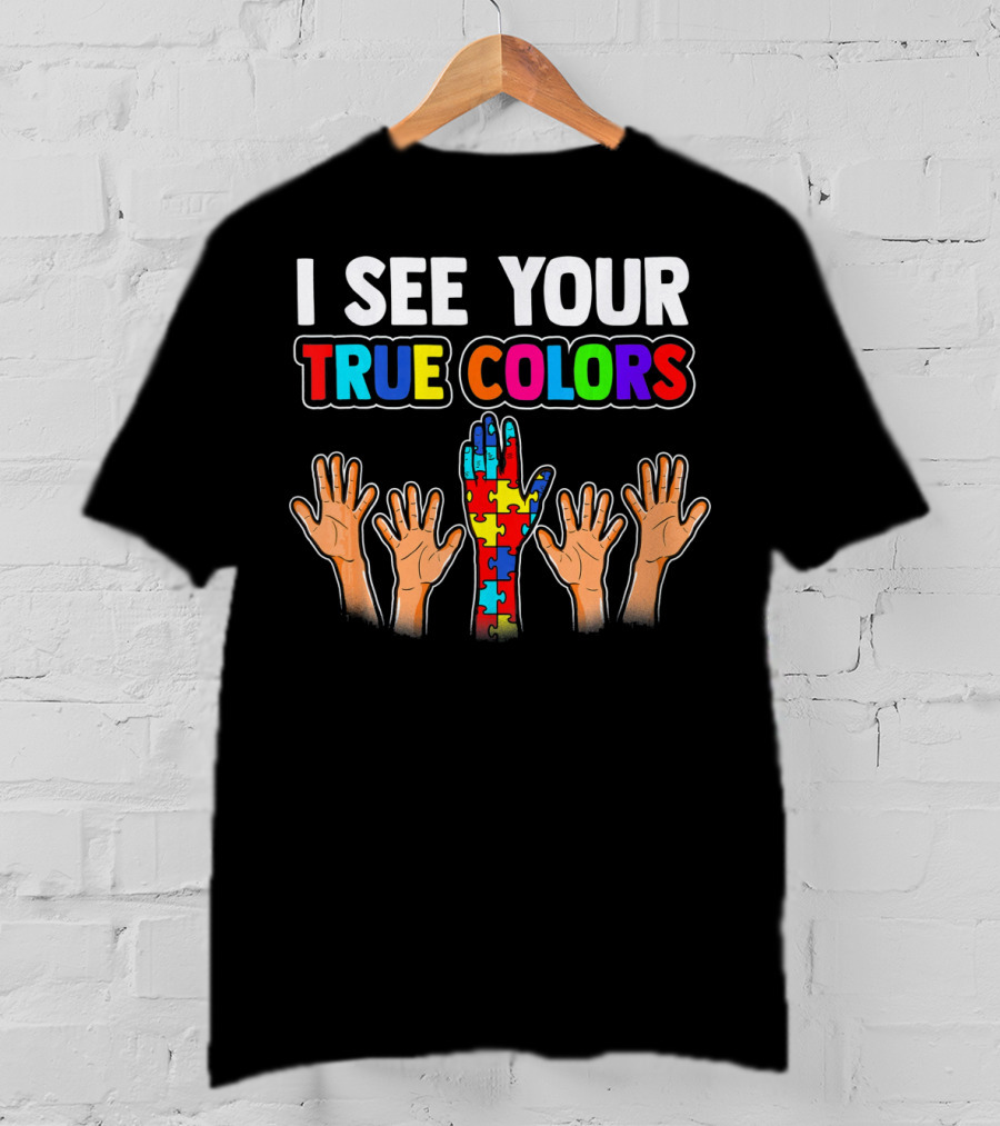 I SEE YOUR TRUE COLORS Autism Awareness Puzzle T-Shirt