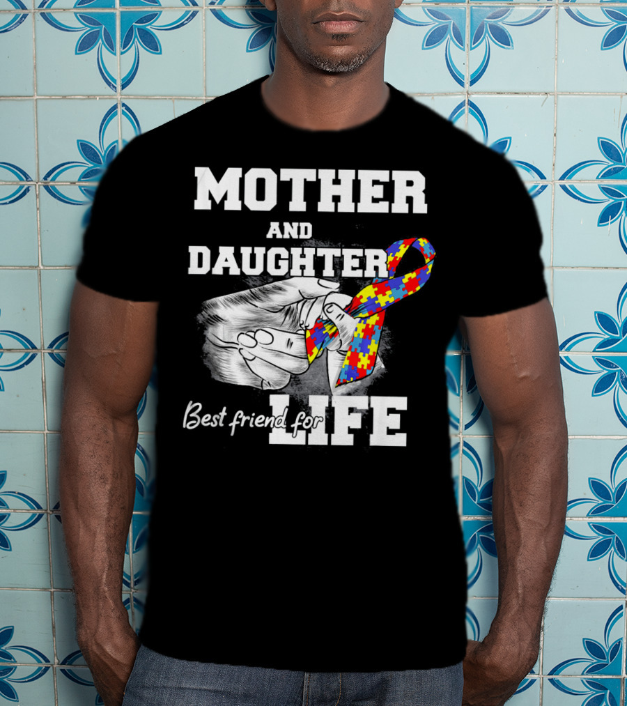 Mother And Daughter Best Friend For Life Autism Puzzle T-Shirt