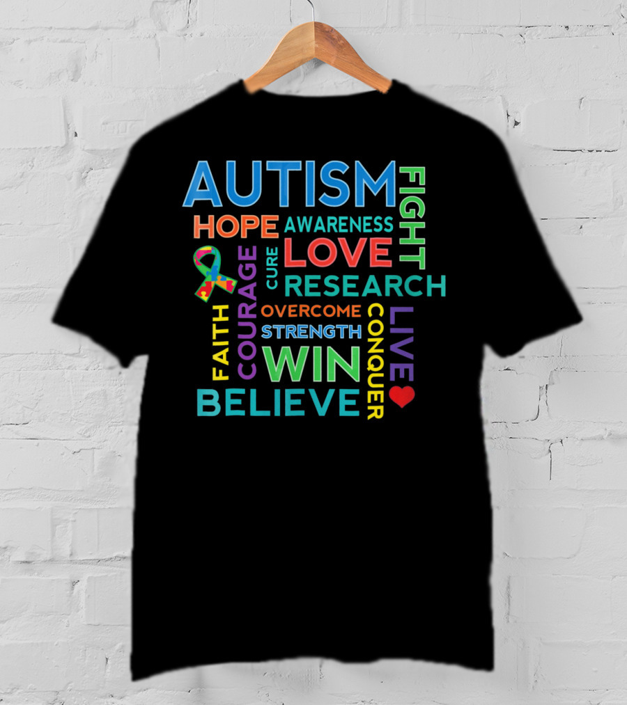 Autism Awareness Love Hope Courage Strength Believe Win Fight Cure Research T-Shirt