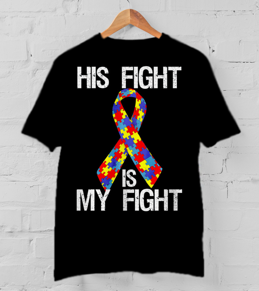 His Fight Is My Fight Autism Puzzle T-Shirt