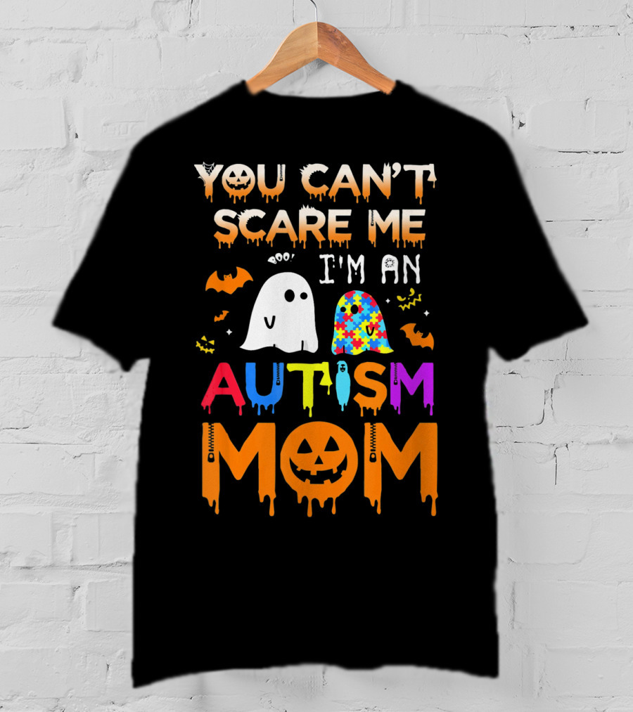 You Can't Scare Me I'm An Autism Mom With Ghosts And Bats Halloween T-Shirt