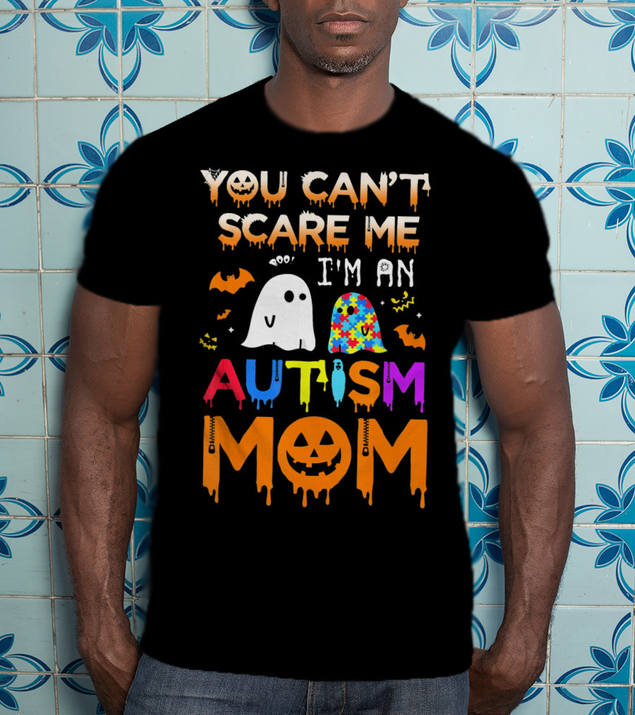 You Can't Scare Me I'm An Autism Mom With Ghosts And Bats Halloween T-Shirt