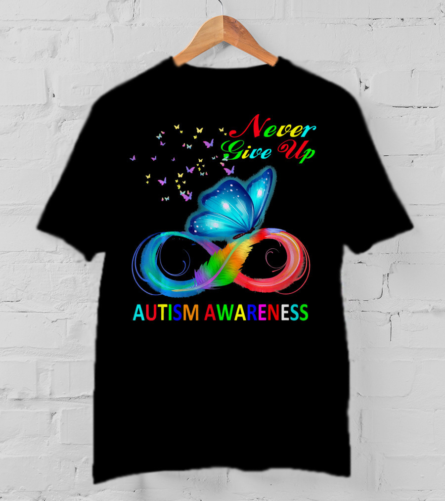 Never Give Up Butterfly Autism Awareness T-Shirt
