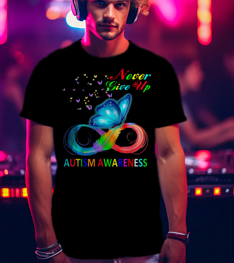 Never Give Up Butterfly Autism Awareness T-Shirt