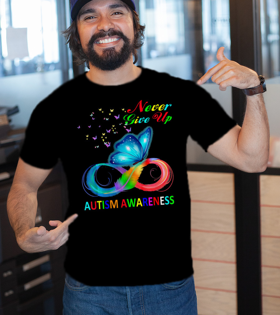 Never Give Up Butterfly Autism Awareness T-Shirt