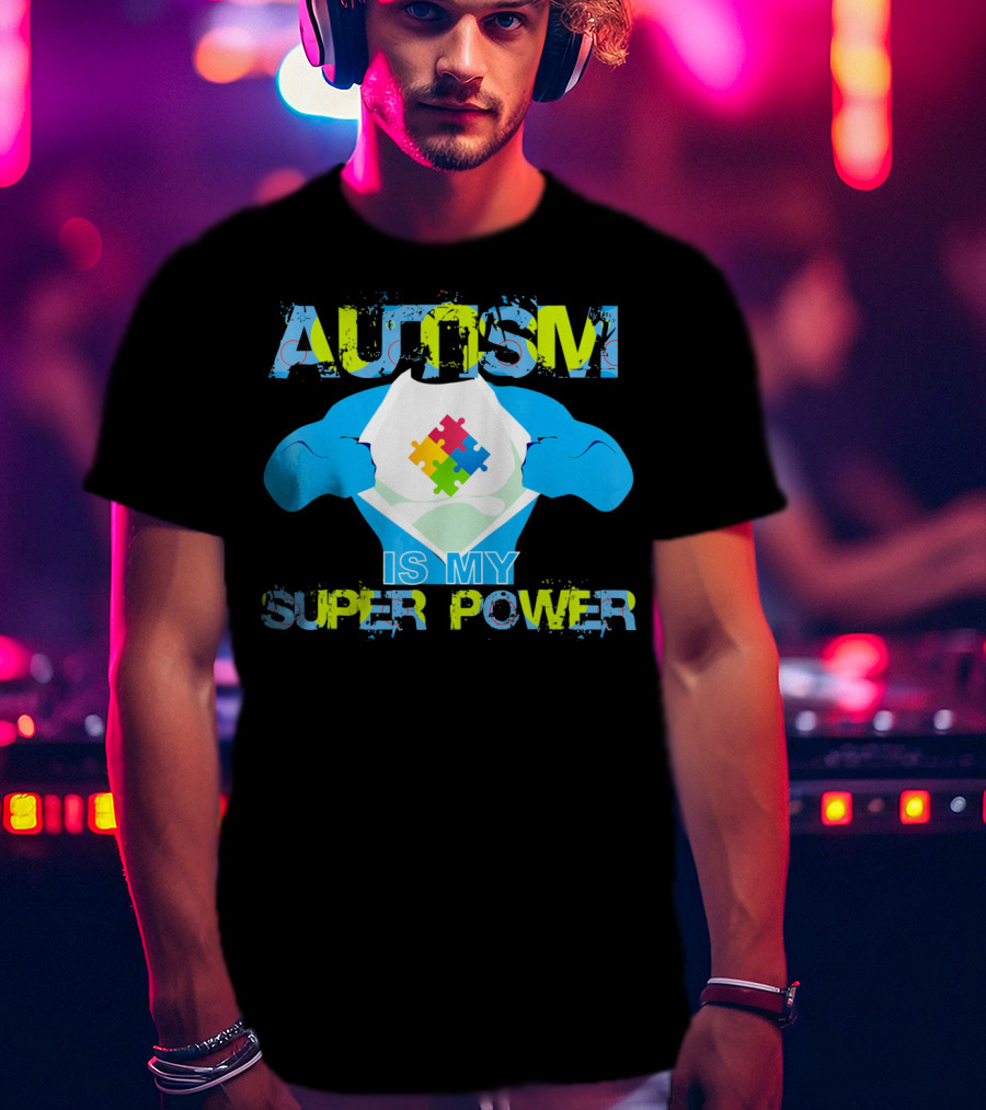 Autism Is My Super Power Puzzle Piece Autism Awareness T-Shirt