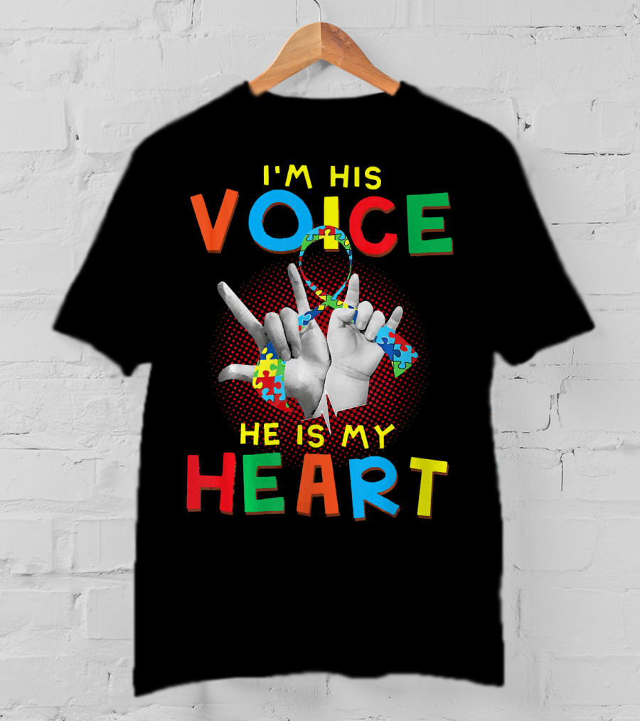 I'm His Voice He Is My Heart Autism Awareness Parents Autis T-Shirt
