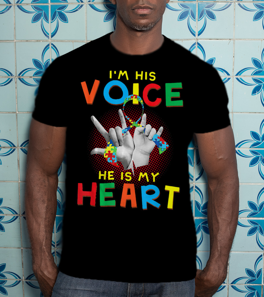 I'm His Voice He Is My Heart Autism Awareness Parents Autis T-Shirt