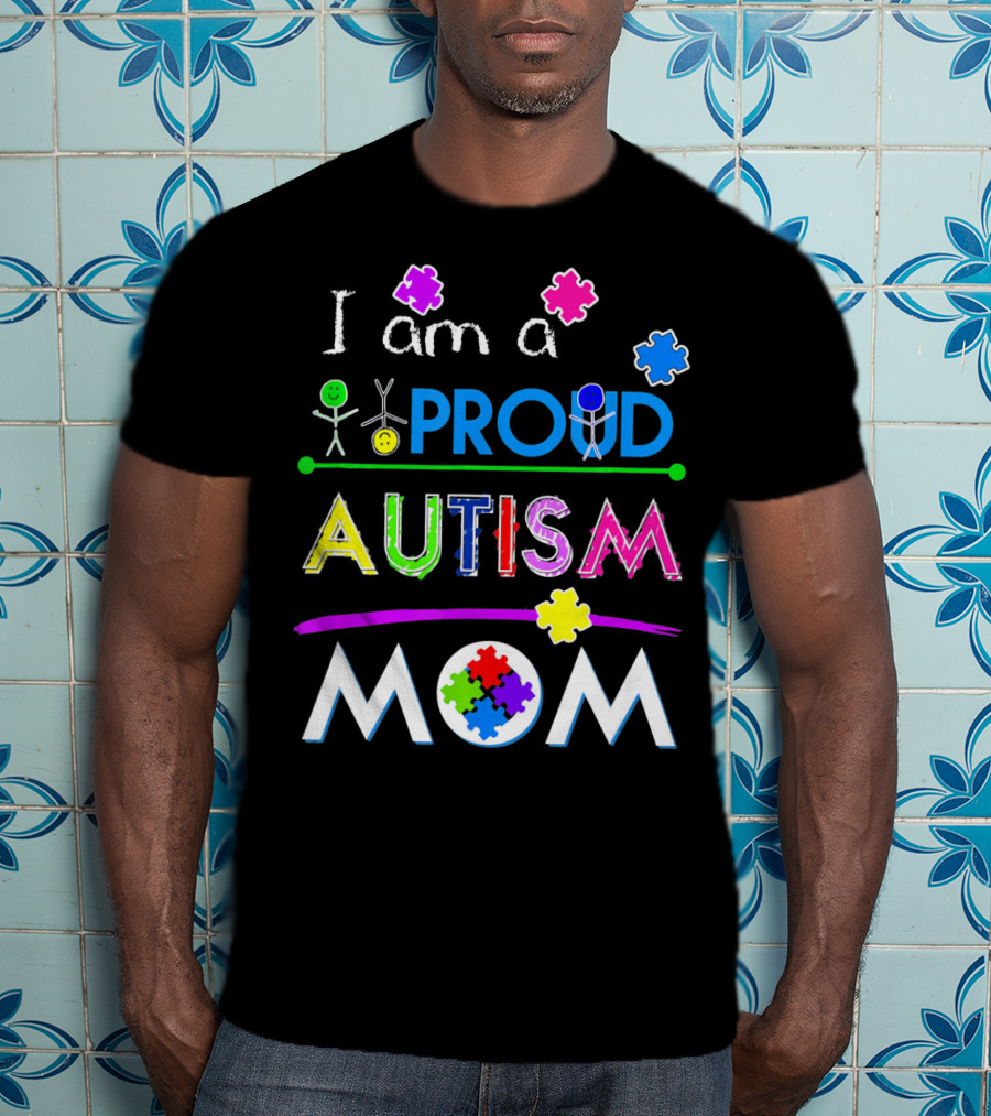 I Am A Proud Autism Mom Puzzle Pieces T-Shirt