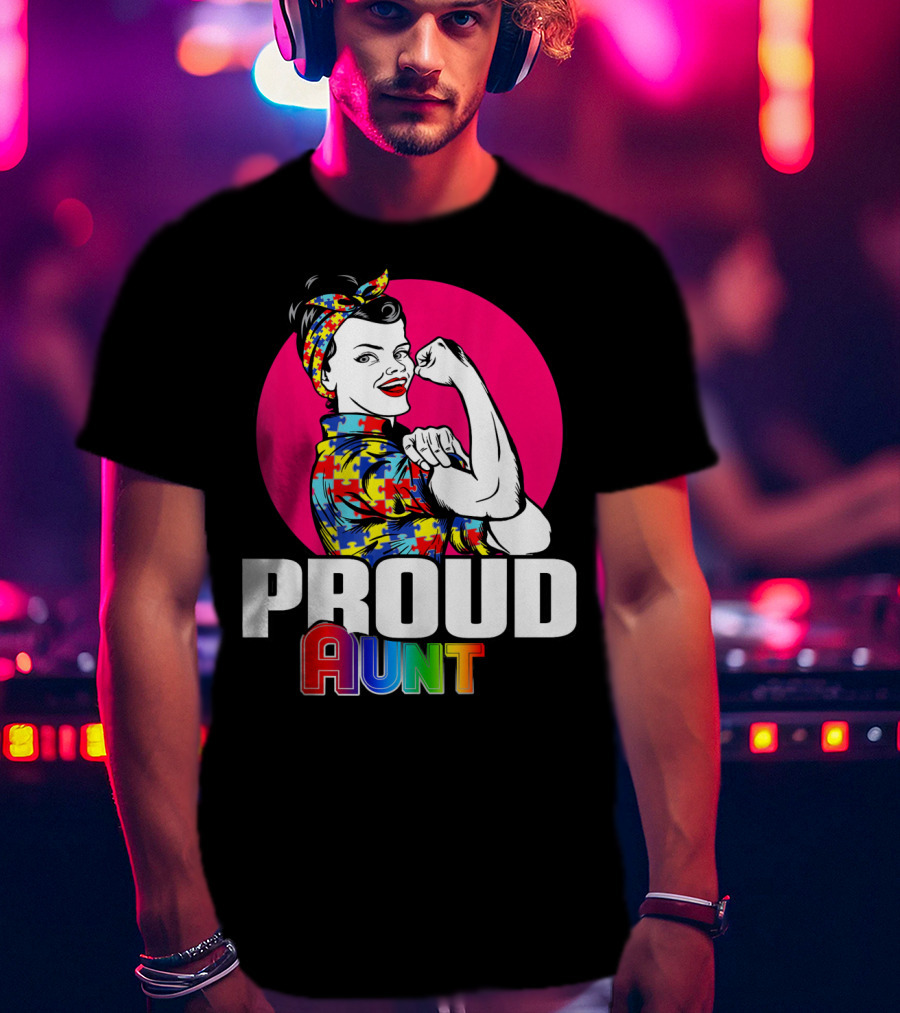 Autism Awareness Wear Unbreakable Proud Aunt T-Shirt