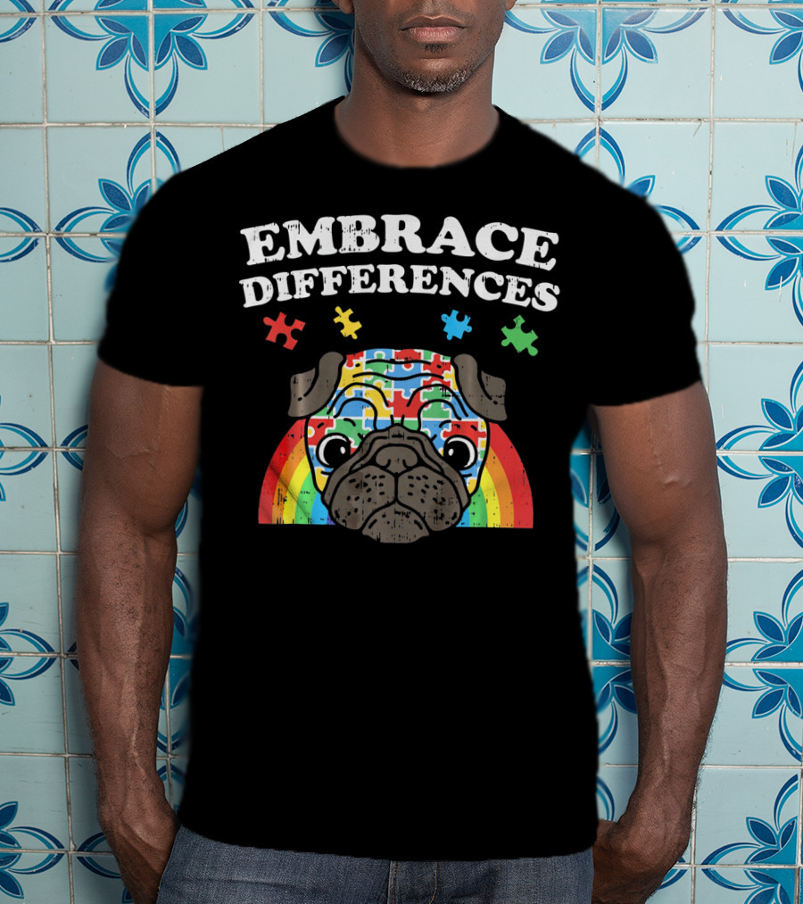 Embrace Differences Autism Awareness Pug With Puzzle Pieces And Rainbow T-Shirt