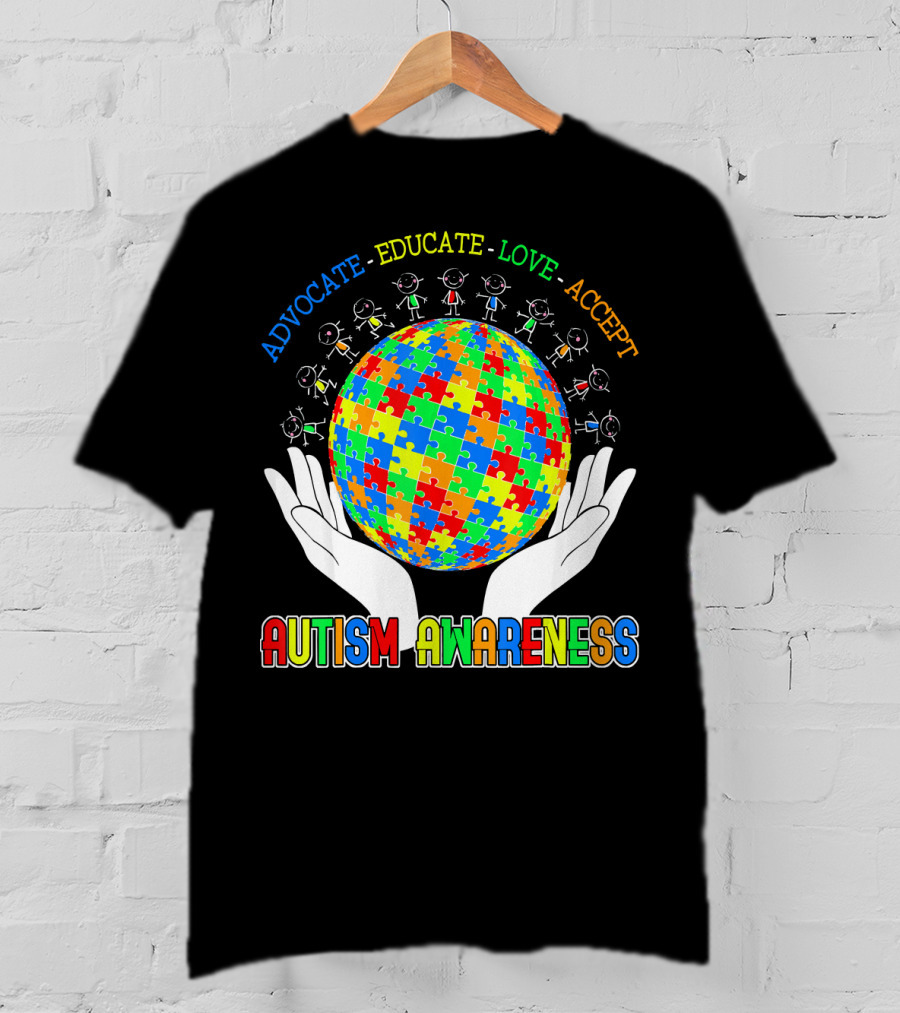 Advocate Educate Love Accept Autism Awareness Puzzle Globe Hands T-Shirt