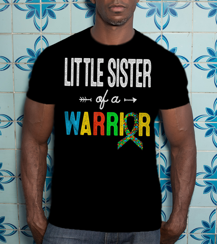 Little Sister Of A Warrior Autism Awareness T-Shirt