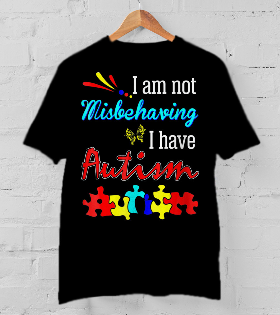 I Am Not Misbehaving I Have Autism Awareness With Colorful Puzzle Pieces And Butterfly T-Shirt