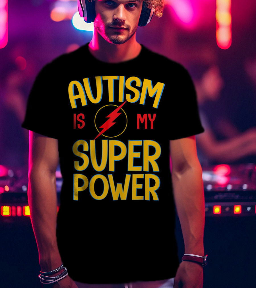 Autism Is My Super Power Autism Lightning Bolt T-Shirt
