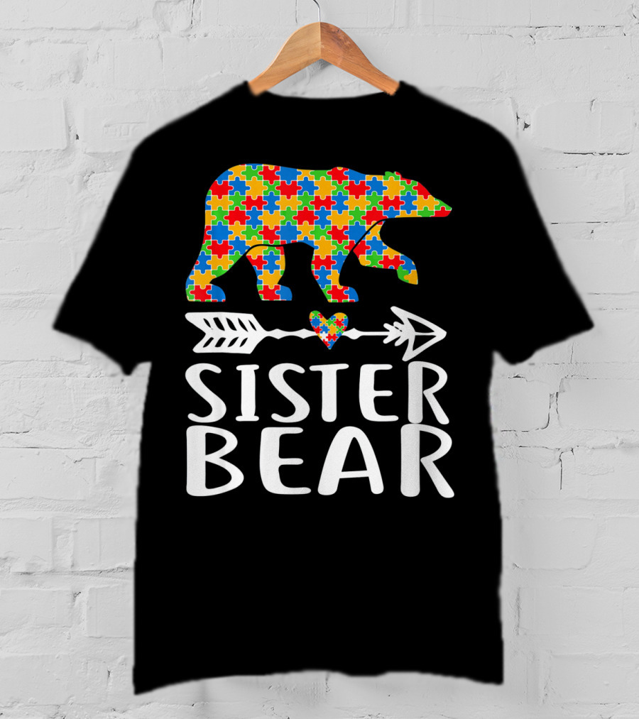 Sister Bear Autism Awareness Puzzle Bear Arrow Heart T-Shirt