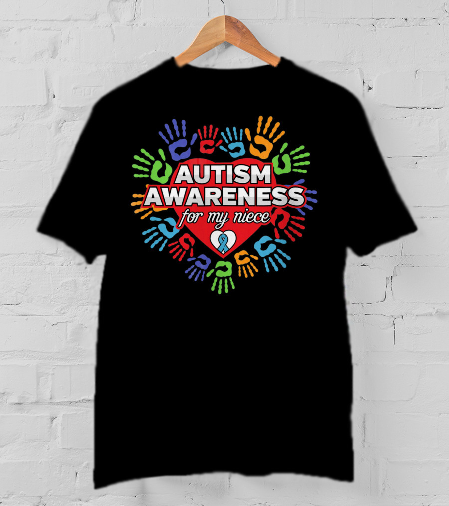 Autism Awareness For My Niece Heart With Colorful Hands T-Shirt