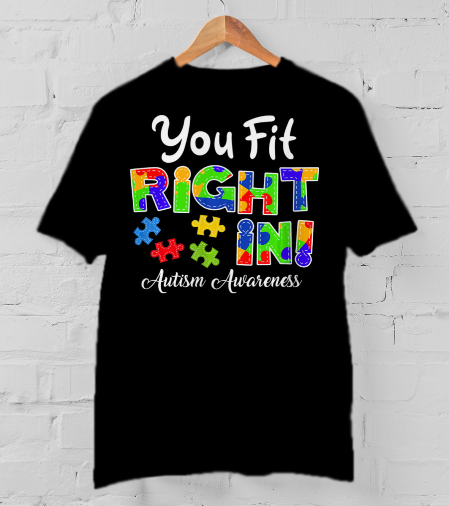 You Fit Right In Autism Awareness Puzzle Piece Colorful T-Shirt