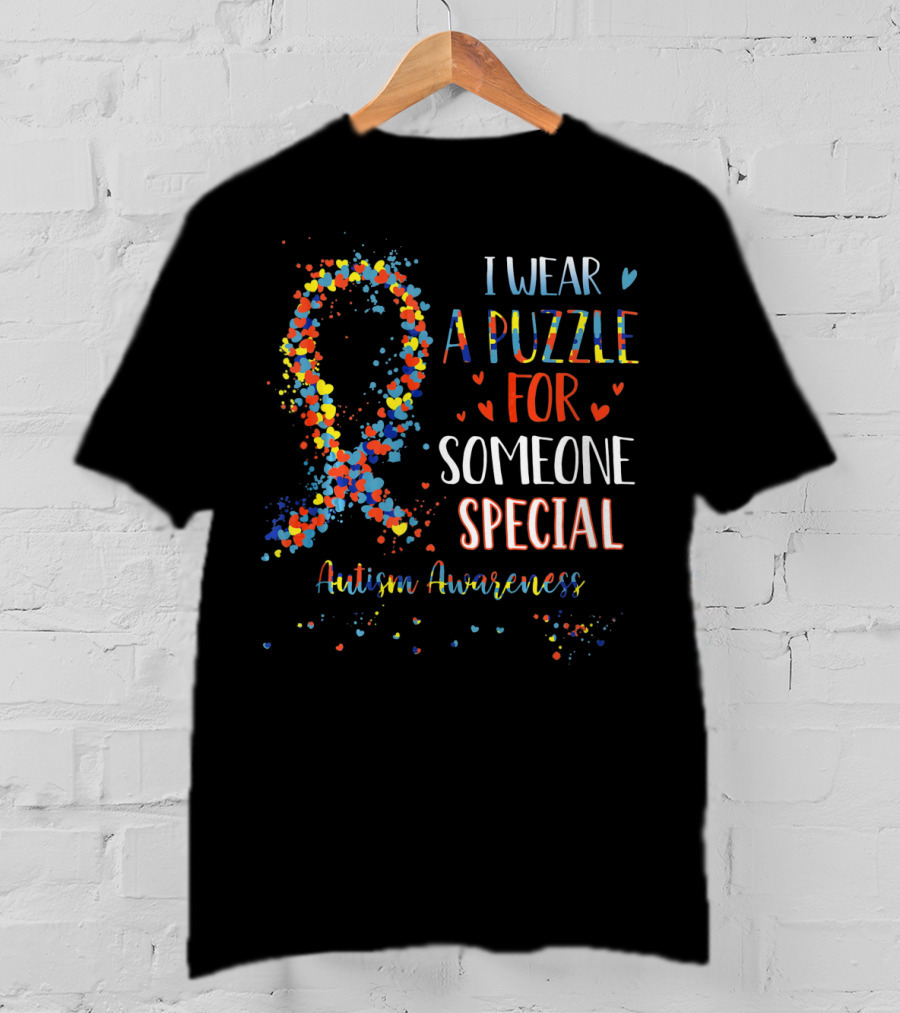 I Wear A Puzzle For Someone Special Autism Awareness T-Shirt