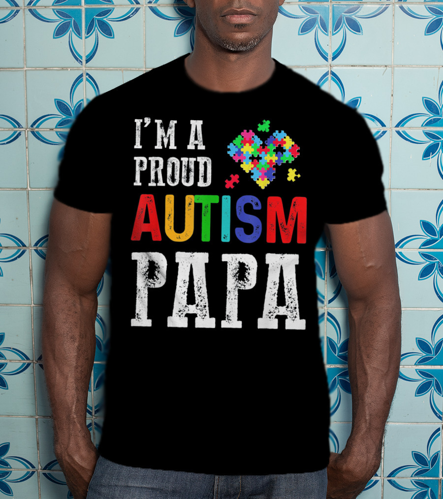 I'm A Proud Autism Papa Autism Puzzle Heart T-Shirt