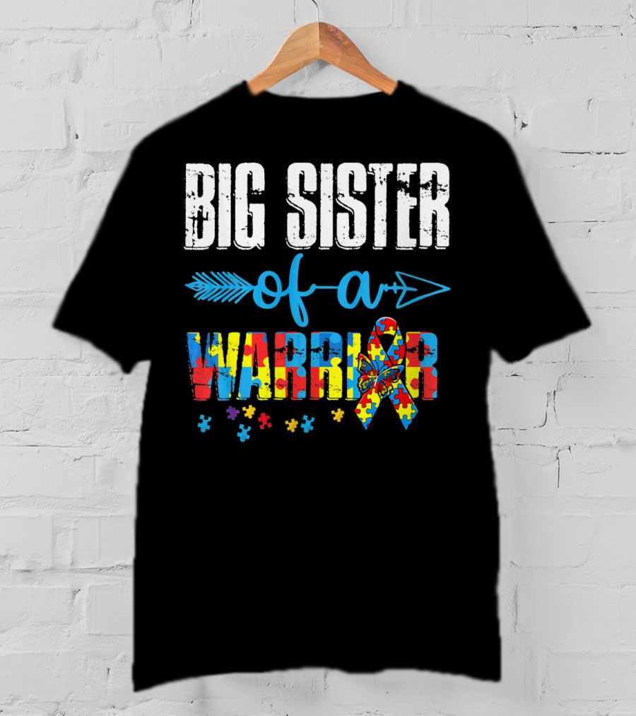 Big Sister Of A Warrior Autism Awareness Puzzle Ribbon And Butterfly T-Shirt