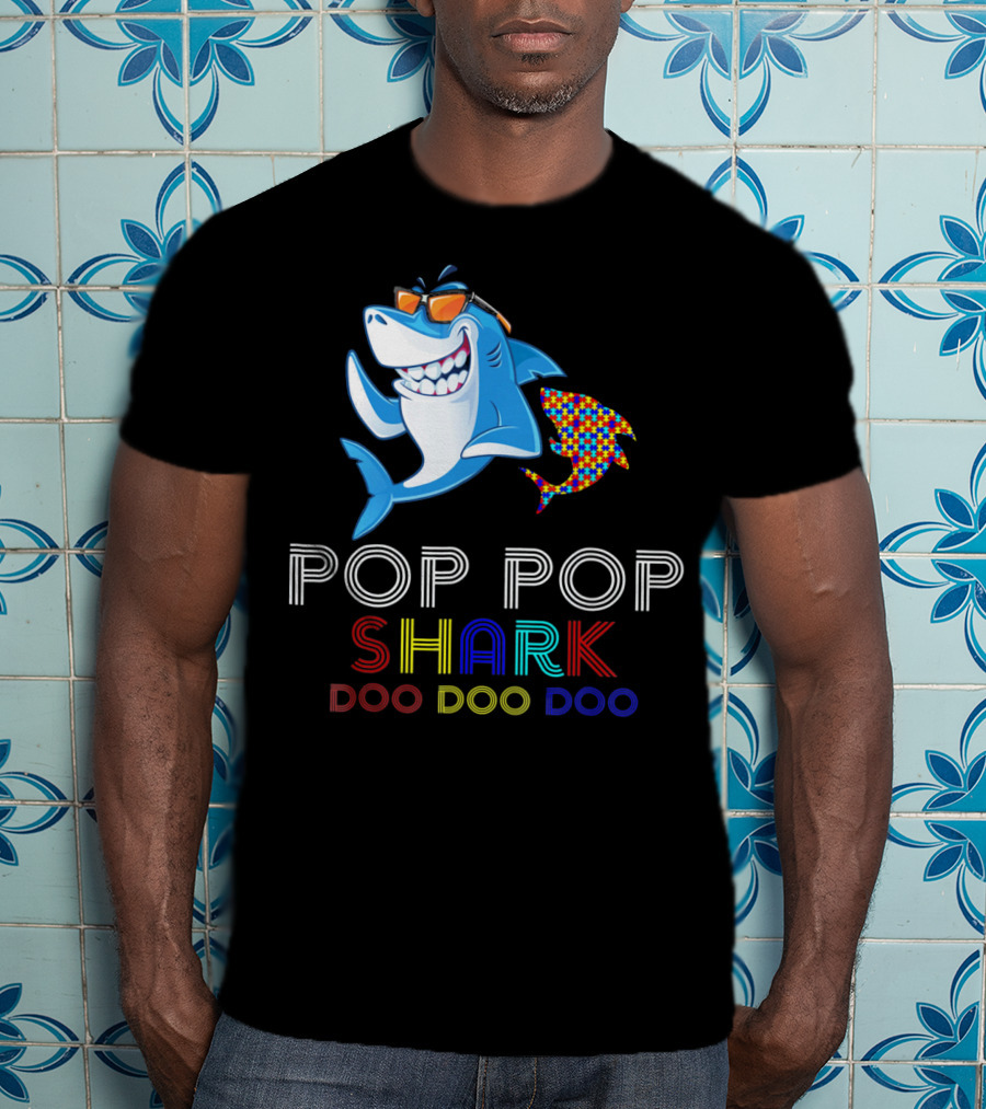 Pop Pop Shark Doo Doo Doo Autism Awareness T-Shirt