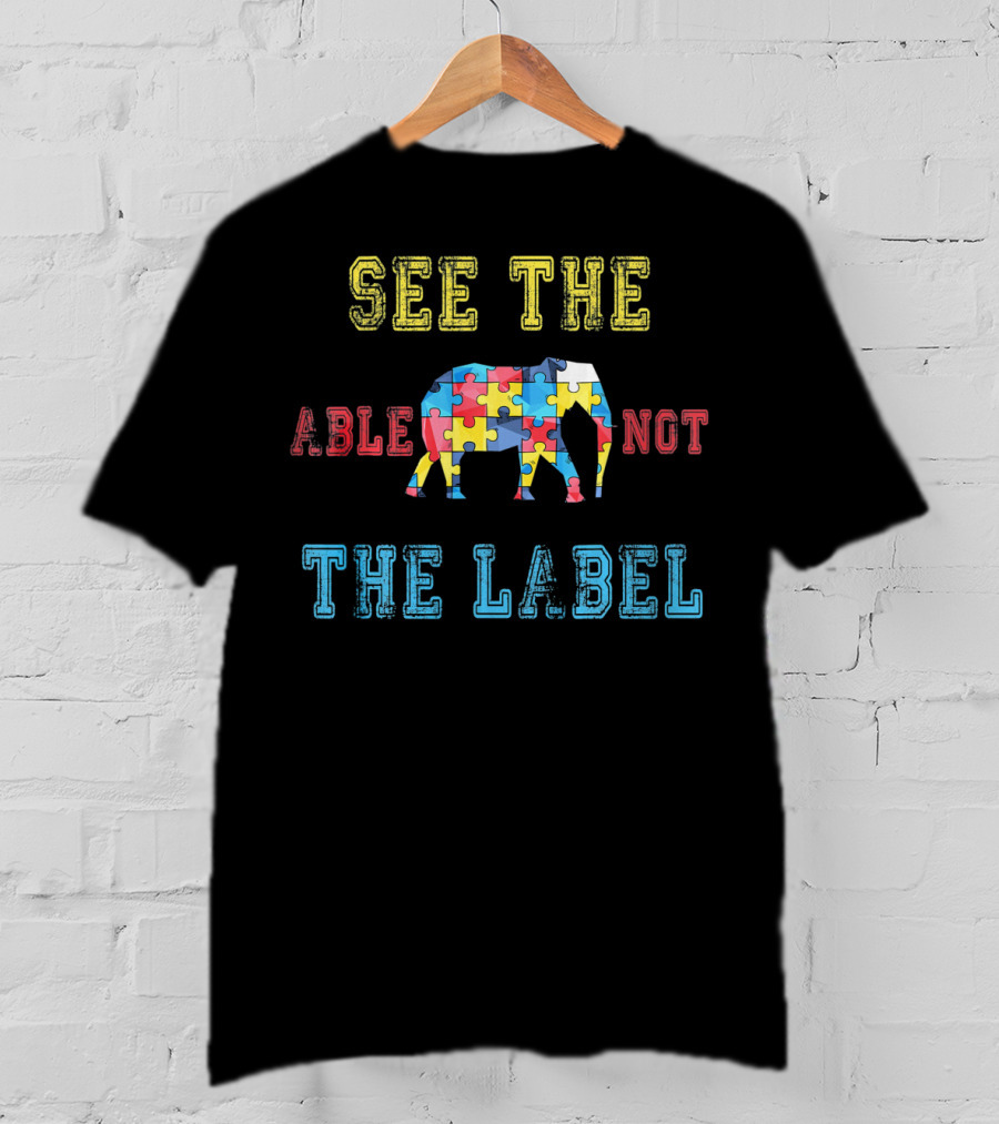 See The Able Not The Label Elephant Puzzle T-Shirt