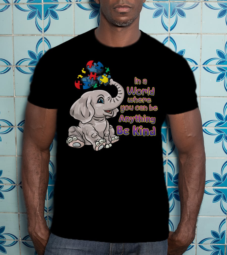 In A World Where You Can Be Anything Be Kind Elephant Puzzle Autism Awareness T-Shirt