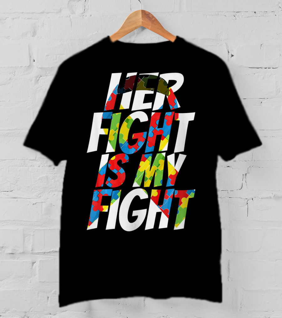Her Fight Is My Fight Cute Autism Awareness Puzzle T-Shirt